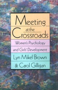 cover of the book Meeting at the Crossroads: Women's Psychology and Girls' Development