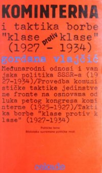 cover of the book Kominterna i taktika borbe "klase protiv klase" (1927-1934)