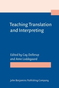 cover of the book Teaching Translation and Interpreting: Training Talent and Experience. Papers from the First Language International Conference, Elsinore, Denmark, 1991