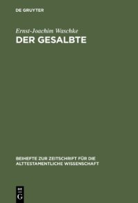 cover of the book Der Gesalbte: Studien zur alttestamentarischen Theologie