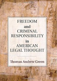 cover of the book Freedom and Criminal Responsibility in American Legal Thought