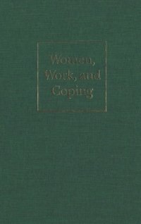 cover of the book Women, Work, and Coping: A Multidisciplinary Approach to Workplace Stress