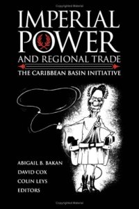 cover of the book Imperial Power and Regional Trade: The Caribbean Basin Initiative