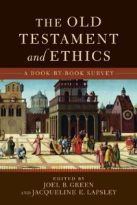 cover of the book The Old Testament and Ethics: A Book-by-Book Survey