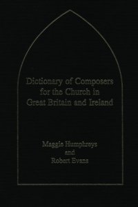 cover of the book Dictionary of Composers for the Church in Great Britain and Ireland