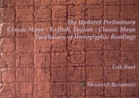 cover of the book The updated preliminary Classic Maya-English, English-Classic Maya vocabulary of Hieroglyphic Readings