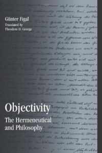 cover of the book Objectivity: The Hermeneutical and Philosophy