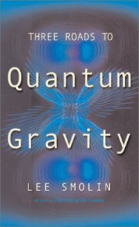 cover of the book Three Roads To Quantum Gravity