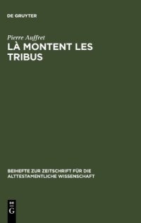 cover of the book Là montent les tribus: Étude structurelle de la collection des Psaumes des Montées, d'Ex 15, 1 — 18 et des rapports entre eux