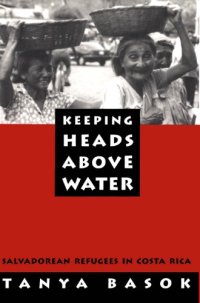 cover of the book Keeping Heads Above Water: Salvadorean Refugees in Costa Rica