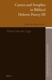 cover of the book Cantos and Strophes in Biblical Hebrew Poetry III: Psalms 90–150 and Psalm 1