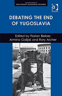 cover of the book Debating the End of Yugoslavia