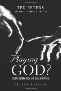 cover of the book Playing God?: Genetic Determinism and Human Freedon