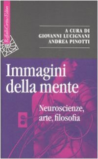 cover of the book Immagini della mente. Neuroscienze, arte, filosofia