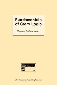 cover of the book Fundamentals of Story Logic: Introduction to Greimassian semiotics