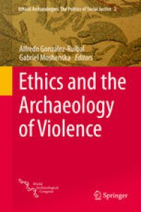 cover of the book Ethics and the Archaeology of Violence