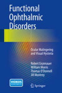 cover of the book Functional Ophthalmic Disorders: Ocular Malingering and Visual Hysteria