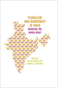 cover of the book Pluralism and Democracy in India: Debating the Hindu Right