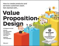 cover of the book Value Proposition Design: How to Create Products and Services Customers Want