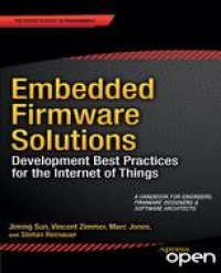 cover of the book Embedded Firmware Solutions: Development Best Practices for the Internet of Things