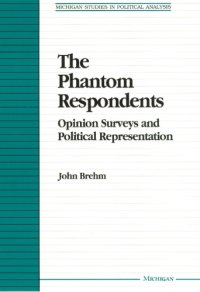 cover of the book The Phantom Respondents: Opinion Surveys and Political Representation