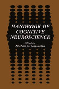 cover of the book Handbook of Cognitive Neuroscience