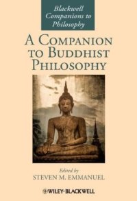 cover of the book A Companion to Buddhist Philosophy