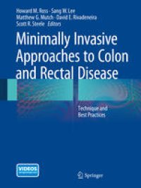 cover of the book Minimally Invasive Approaches to Colon and Rectal Disease: Technique and Best Practices