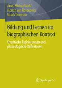 cover of the book Bildung und Lernen im biographischen Kontext: Empirische Typisierungen und praxeologische Reflexionen