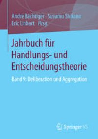 cover of the book Jahrbuch für Handlungs- und Entscheidungstheorie: Band 9: Deliberation und Aggregation