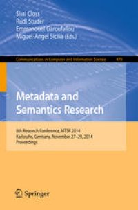 cover of the book Metadata and Semantics Research: 8th Research Conference, MTSR 2014, Karlsruhe, Germany, November 27-29, 2014. Proceedings