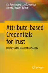 cover of the book Attribute-based Credentials for Trust: Identity in the Information Society