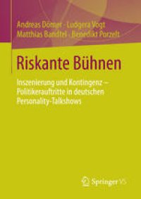 cover of the book Riskante Bühnen: Inszenierung und Kontingenz – Politikerauftritte in deutschen Personality-Talkshows