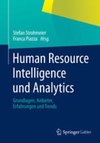 cover of the book Human Resource Intelligence und Analytics: Grundlagen, Anbieter, Erfahrungen und Trends