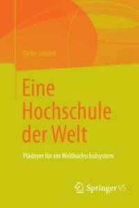 cover of the book Eine Hochschule der Welt: Plädoyer für ein Welthochschulsystem