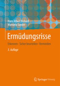 cover of the book Ermüdungsrisse: Erkennen, sicher beurteilen, vermeiden