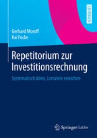 cover of the book Repetitorium zur Investitionsrechnung: Systematisch üben, Lernziele erreichen