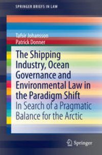 cover of the book The Shipping Industry, Ocean Governance and Environmental Law in the Paradigm Shift: In Search of a Pragmatic Balance for the Arctic