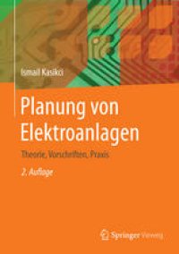 cover of the book Planung von Elektroanlagen: Theorie, Vorschriften, Praxis