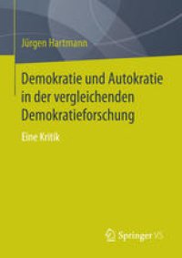 cover of the book Demokratie und Autokratie in der vergleichenden Demokratieforschung: Eine Kritik