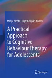 cover of the book A Practical Approach to Cognitive Behaviour Therapy for Adolescents
