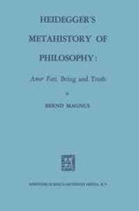 cover of the book Heidegger’s Metahistory of Philosophy: Amor Fati, Being and Truth