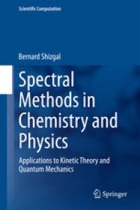 cover of the book Spectral Methods in Chemistry and Physics: Applications to Kinetic Theory and Quantum Mechanics