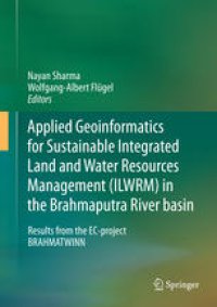 cover of the book Applied Geoinformatics for Sustainable Integrated Land and Water Resources Management (ILWRM) in the Brahmaputra River basin: Results from the EC-project BRAHMATWINN