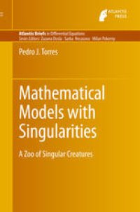 cover of the book Mathematical Models with Singularities: A Zoo of Singular Creatures