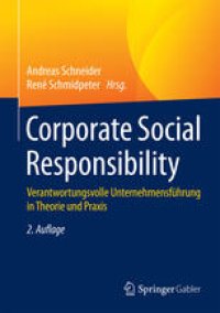 cover of the book Corporate Social Responsibility: Verantwortungsvolle Unternehmensführung in Theorie und Praxis