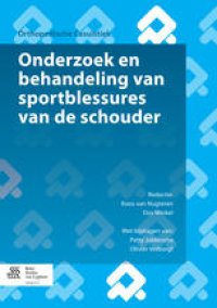 cover of the book Onderzoek en behandeling van sportblessures van de schouder: Met oefenschema's en revalidatieprogramma's