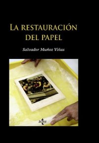 cover of the book La restauración del papel / Paper Restoration