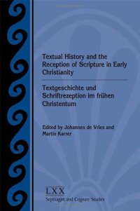 cover of the book Textual History and the Reception of Scripture in Early Christianity / Textgeschichte und Schriftrezeption im Frühen Christentum