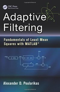 cover of the book Adaptive Filtering: Fundamentals of Least Mean Squares with MATLAB®